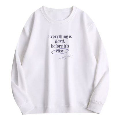 Everything is hard before its easy #W2503