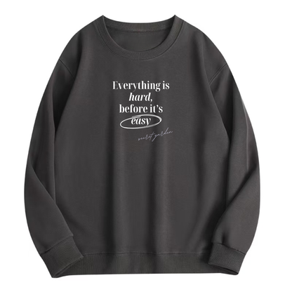 Everything is hard before its easy #W2503