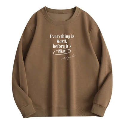 Everything is hard before its easy #W2503